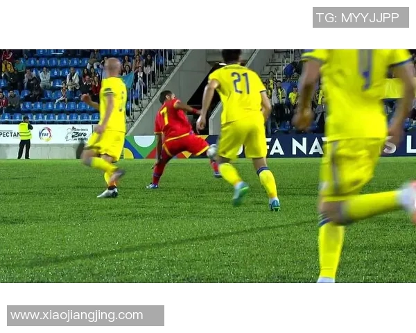 哈萨克斯坦对阵安道尔的精彩较量分析与赛前展望